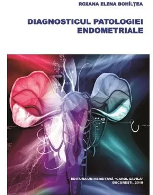 Diagnosticul patologiei endometriale - Roxana Elena Bohiltea
