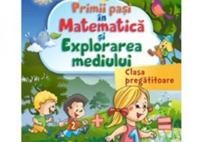 Primii pasi in Matematica si Explorarea Mediului - clasa pregatitoare - Elena Nica