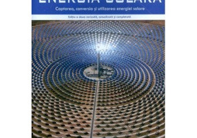 Energia solara. Captarea, conversia si utilizarea energiei solare - Victor Emil Lucian