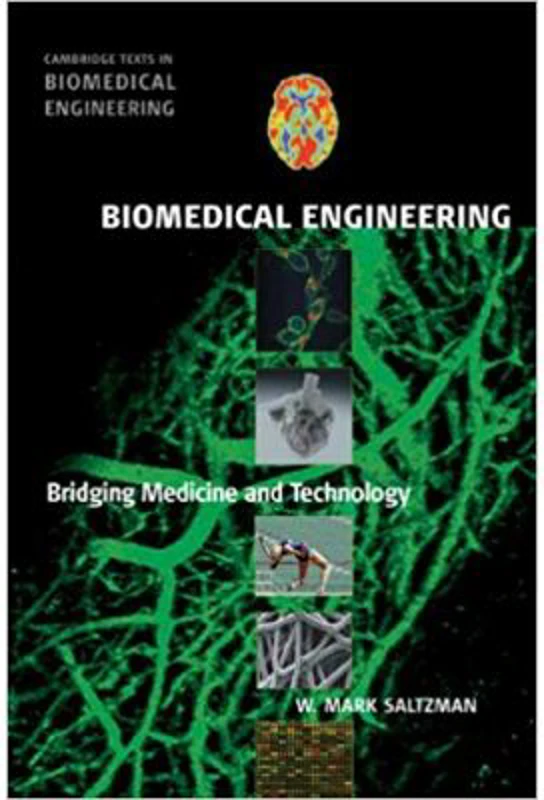 Biomedical Engineering: Bridging Medicine and Technology