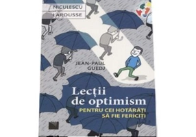 Lectii de optimism pentru cei hotarati sa fie fericiti, Jean-Paul Guedj