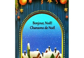 Bonjour, Noel! Chansons de Noel