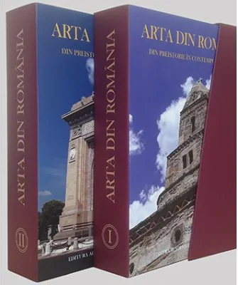 ARTA DIN ROMANIA. Din preistorie in contemporaneitate volumele 1-2 - Razvan Theodorescu