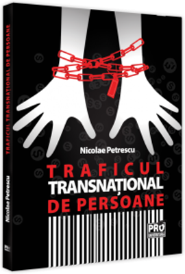 Traficul transnational de persoane - Nicolae Petrescu