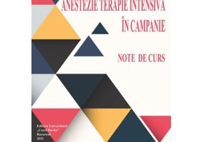 Anestezie terapie intensiva in campanie. Note de curs - Caius Bogdan Teusdea