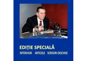 Editie speciala. Interviuri - Articole - Scrisori deschise - Corneliu Turianu