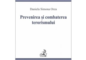 Prevenirea si combaterea terorismului - Daniela Simona Orza