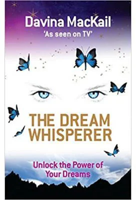 The Dream Whisperer. Unlock the Power of Your Dreams - Davina MacKail