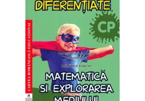 Matematica si explorarea mediului. Clasa pregatitoare. Fise de lucru diferentiate