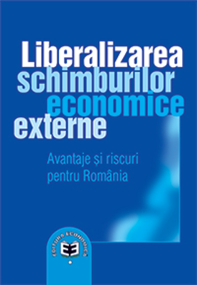 Liberalizarea schimburilor economice externe: avantaje si riscuri pentru Romania - Nita Dobrota