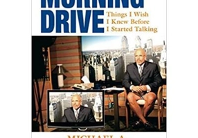 Morning Drive. Things I Wish I Knew Before I Started Talking - Michael A. Smerconish