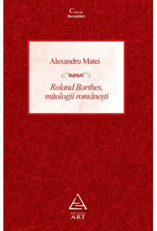Roland Barthes, mitologii romanesti