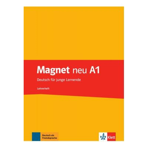Magnet neu A1. Lehrerheft. Deutsch für junge Lernende - Giorgio Motta, Silvia Dahmen, Elke Körner