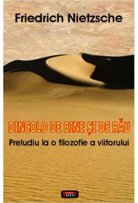 Dincolo de bine si de rau – Friedrich Nietzsche