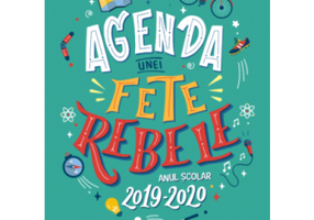 Agenda unei fete rebele. Anul scolar 2019-2020