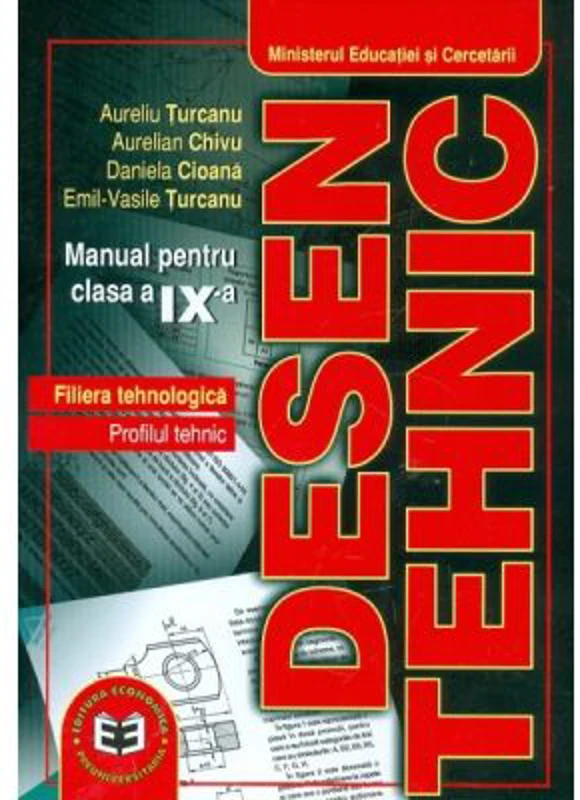 Desen tehnic. Clasa a 9-a - Aurelian Chivu