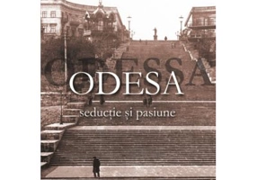 Odesa. Seductie si pasiune - Tino Neacsu