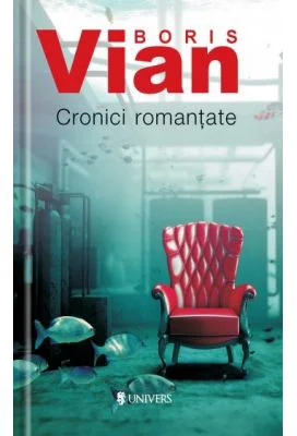 Cronici romantate - Boris Vian