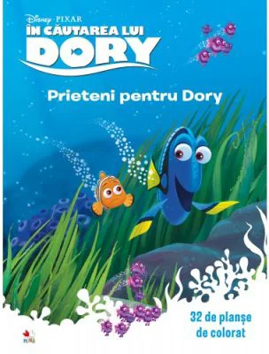 In cautarea lui Dory. Prieteni pentru Dory. 32 de planse de colorat - Disney