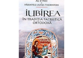 Iubirea in traditia patristica ortodoxa - Arhiepiscopul Chrysostomos al Etnei