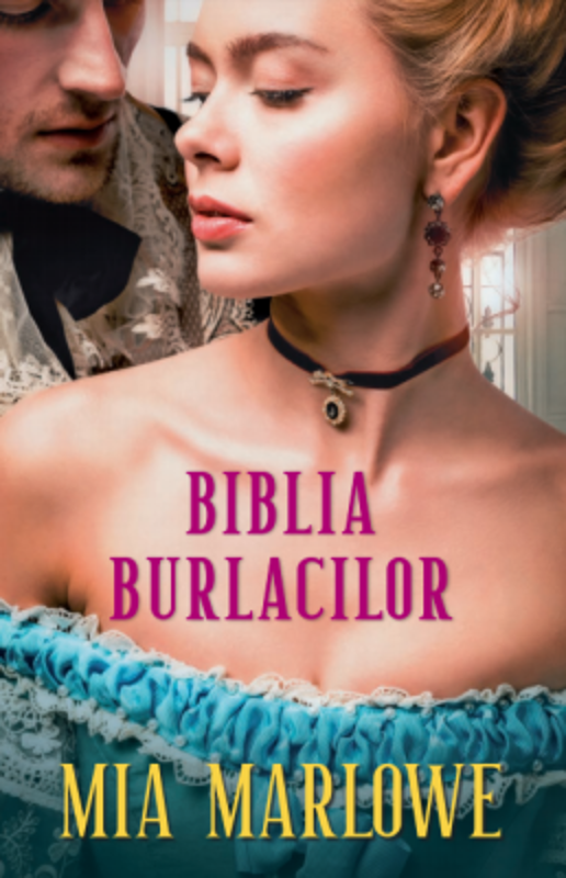 Biblia burlacilor - Mia Marlowe