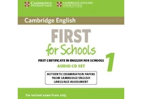 Cambridge English First for Schools 1 for Revised Exam from 2015 Audio CDs (2): Authentic Examination Papers from Cambridge English Language Assessmen