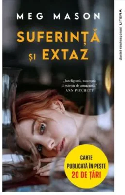 Suferinta si extaz - Meg Mason