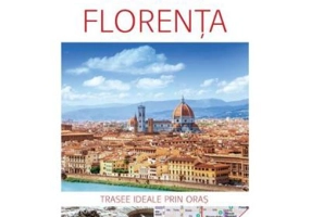 Descopera Florenta - trasee ideale prin oras