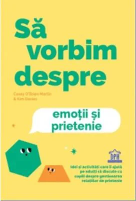 Sa vorbim despre emotii si prietenie - Casey O’Brien Martin, Kim Davies