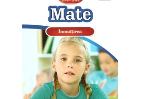 Mate clasele a 2-a si a 3-a. Inmultirea. Exersez!