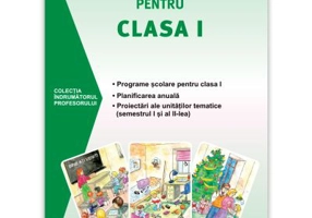 Documentele profesorului pentru clasa 1 (2015-2016). Programe scolare pentru clasa 1, planificare anuala, proiectari ale unitatilor tematice