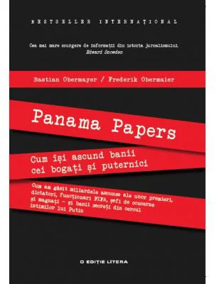 Panama Papers. Cum isi ascund banii cei bogati si puternici - Bastian Obermayer, Frederik Obermaier