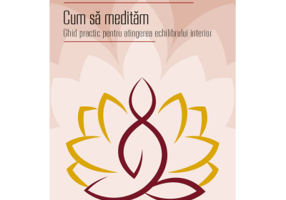 Cum sa meditam Ghid practic pentru atingerea echilibrului interior - Kathleen McDonald