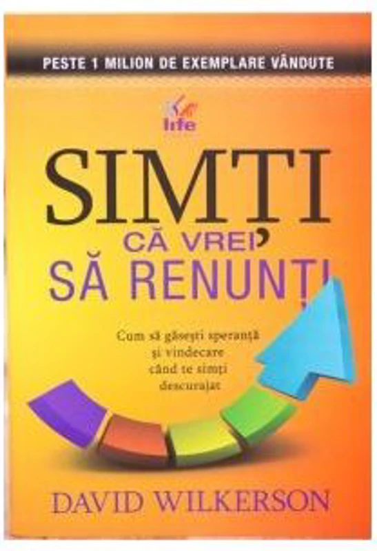 Simti ca vrei sa renunti - David Wilkerson