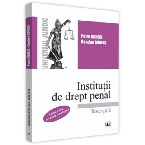 Institutii de drept penal. Teste-grila. Editia a 2-a