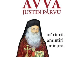 Avva Justin Parvu. Marturii, amintiri, minuni. Colectia Din temnite spre Sinaxare