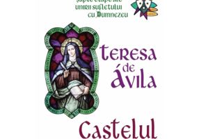 Castelul interior - Desavarsirea spirituala sau cele sapte etape ale unirii sufletului cu Dumnezeu - Teresa De Avila