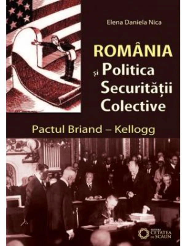 Romania si politica securitatii colective. Pactul Briand–Kellogg