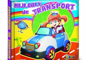 Carti mici pentru pici. Mijloace de transport