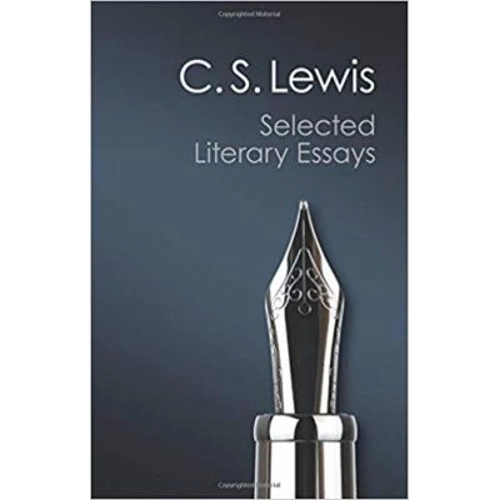 Selected Literary Essays - C. S. Lewis