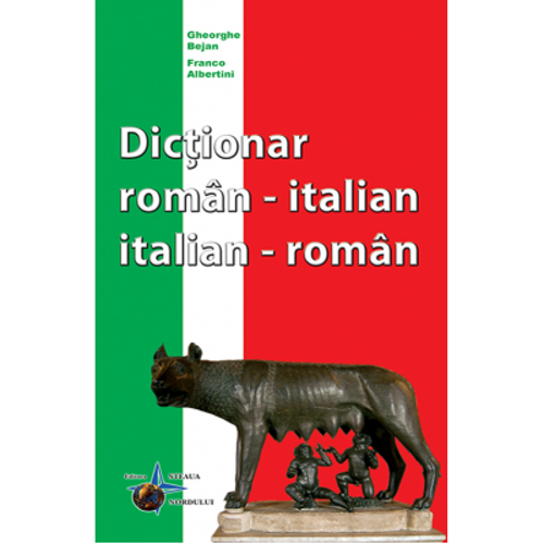 Dictionar, Dublu Italian-Roman si Roman-Italian - Gheorghe Bejan, Franco Alberti