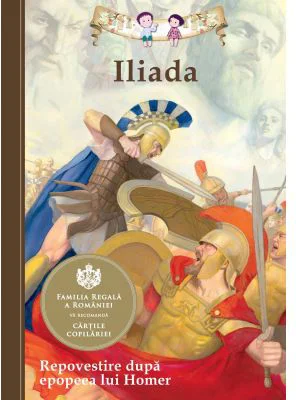 Iliada. Repovestire după epopeea lui Homer - Kathleen Olmstead
