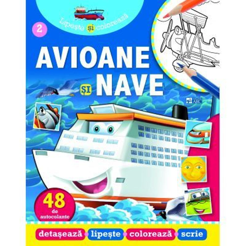 Avioane si nave. Lipeste si coloreaza
