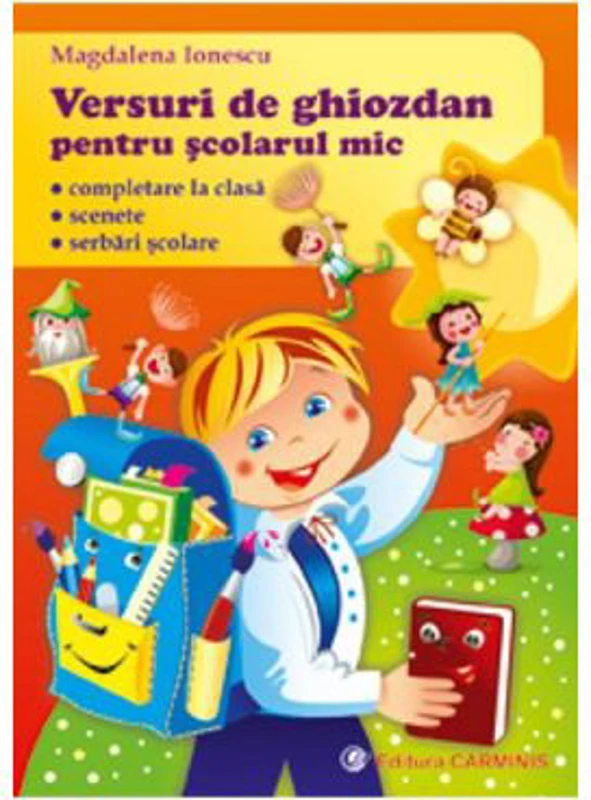 Versuri de ghiozdan pentru scolarul mic - Magdalena Ionescu