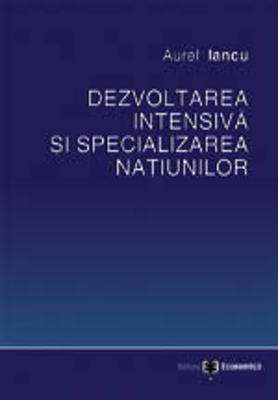 Dezvoltarea intensiva si specializarea natiunilor - Aurel Iancu