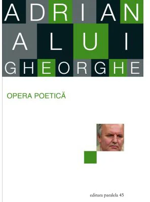Opera poetica - Adrian Alui Gheorghe