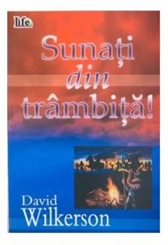 Sunati din trambita - David Wilkerson