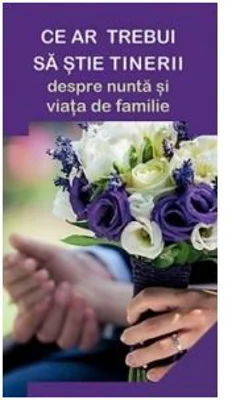 Ce ar trebui sa stie tinerii despre nunta si viata de familie - Gheorghita Ciocioi
