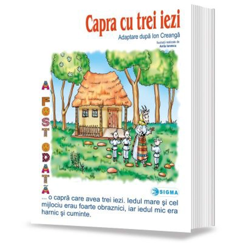 Capra cu trei iezi. Carte uriasa. Adaptare dupa Ion Creanga