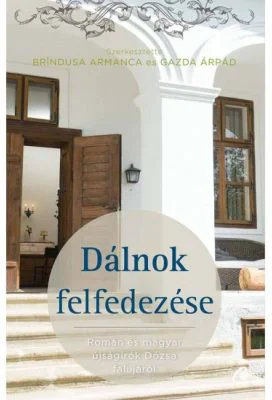 Dálnok felfedezése - Brindusa Armanca, Gazda Arpad